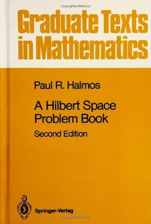 Seller image for A Hilbert Space Problem Book (Graduate Texts in Mathematics (19)) by Halmos, P.R. [Hardcover ] for sale by booksXpress