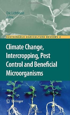 Bild des Verkufers fr Climate Change, Intercropping, Pest Control and Beneficial Microorganisms (Sustainable Agriculture Reviews) [Hardcover ] zum Verkauf von booksXpress