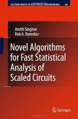 Immagine del venditore per Novel Algorithms for Fast Statistical Analysis of Scaled Circuits (Lecture Notes in Electrical Engineering) by Singhee, Amith, Rutenbar, Rob A. [Hardcover ] venduto da booksXpress