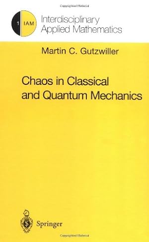 Seller image for Chaos in Classical and Quantum Mechanics (Interdisciplinary Applied Mathematics) (v. 1) by Gutzwiller, Martin C. [Hardcover ] for sale by booksXpress