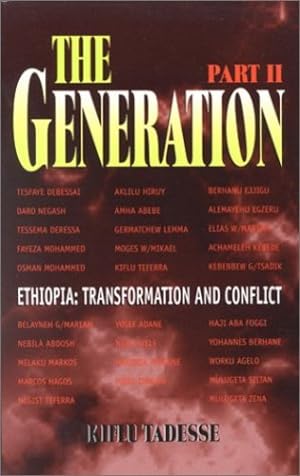 Image du vendeur pour The Generation - Part II: Ethiopia Transformation and Conflict: The History of the Ethiopian People's Revolutionary Party by Tadesse, Kiflu [Hardcover ] mis en vente par booksXpress