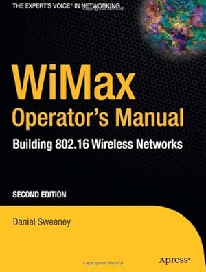 Seller image for WiMax Operator's Manual: Building 802.16 Wireless Networks (Expert's Voice in Net) by Sweeney, Daniel [Hardcover ] for sale by booksXpress