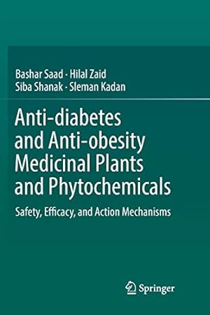 Seller image for Anti-diabetes and Anti-obesity Medicinal Plants and Phytochemicals: Safety, Efficacy, and Action Mechanisms by Saad, Bashar [Paperback ] for sale by booksXpress