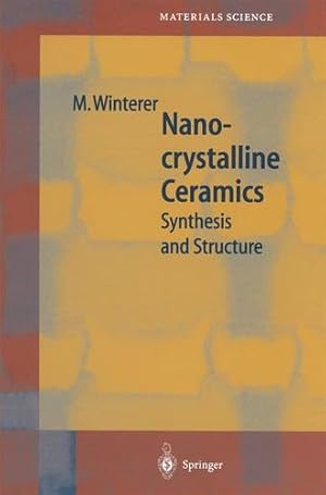 Seller image for Nanocrystalline Ceramics: Synthesis And Structure (Springer Series In Materials Science) by Winterer, Markus [Paperback ] for sale by booksXpress