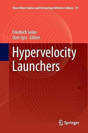 Immagine del venditore per Hypervelocity Launchers (Shock Wave Science and Technology Reference Library) [Paperback ] venduto da booksXpress