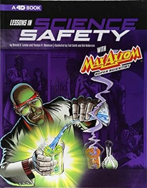 Seller image for Lessons in Science Safety with Max Axiom Super Scientist: 4D An Augmented Reading Science Experience (Graphic Science 4D) by Adamson, Thomas K., Lemke, Donald B., Anderson, Bill [Library Binding ] for sale by booksXpress