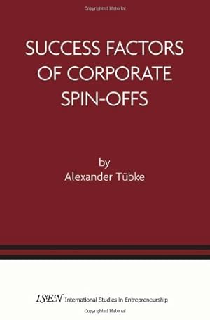 Seller image for Success Factors of Corporate Spin-Offs (International Studies in Entrepreneurship) by T ¼bke, Alexander [Paperback ] for sale by booksXpress