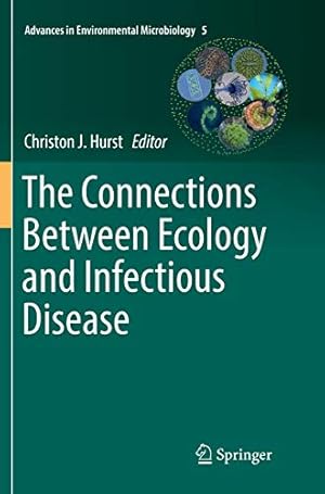 Imagen del vendedor de The Connections Between Ecology and Infectious Disease (Advances in Environmental Microbiology (5)) [Paperback ] a la venta por booksXpress