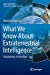 Immagine del venditore per What We Know About Extraterrestrial Intelligence: Foundations of Xenology (Space and Society) [Soft Cover ] venduto da booksXpress