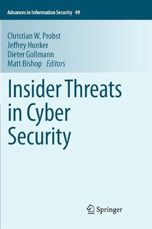 Imagen del vendedor de Insider Threats in Cyber Security (Advances in Information Security) [Paperback ] a la venta por booksXpress