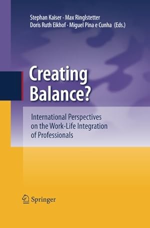 Immagine del venditore per Creating Balance?: International Perspectives on the Work-Life Integration of Professionals [Paperback ] venduto da booksXpress