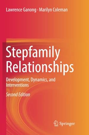 Seller image for Stepfamily Relationships: Development, Dynamics, and Interventions by Ganong, Lawrence, Coleman, Marilyn [Paperback ] for sale by booksXpress