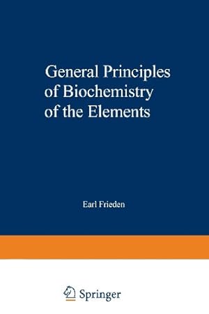 Seller image for General Principles of Biochemistry of the Elements (Biochemistry of the Elements (7)) by Ochiai, Ei-Ichiro [Paperback ] for sale by booksXpress