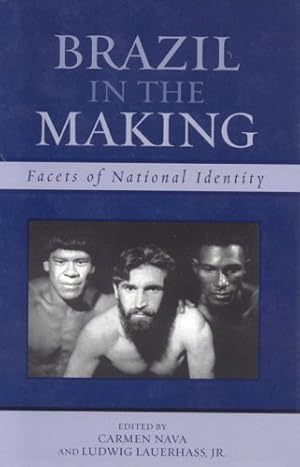 Seller image for Brazil in the Making: Facets of National Identity (Latin American Silhouettes) [Hardcover ] for sale by booksXpress