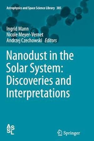 Immagine del venditore per Nanodust in the Solar System: Discoveries and Interpretations (Astrophysics and Space Science Library) [Paperback ] venduto da booksXpress