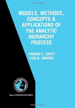 Bild des Verkufers fr Models, Methods, Concepts & Applications of the Analytic Hierarchy Process (International Series in Operations Research & Management Science) by Saaty, Thomas L., Vargas, Luis G. [Paperback ] zum Verkauf von booksXpress