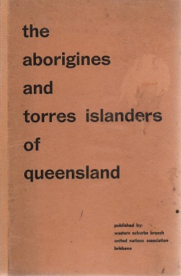 The Aborigines And Torres Islanders Of Queensland