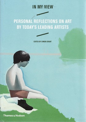 In My View: Personal Reflections On Art By Today's Leading Artists