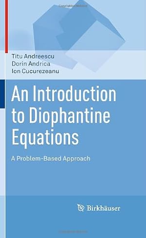 Immagine del venditore per An Introduction to Diophantine Equations: A Problem-Based Approach by Andreescu, Titu, Andrica, Dorin, Cucurezeanu, Ion [Hardcover ] venduto da booksXpress