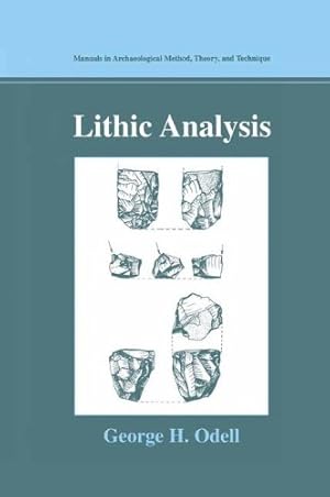 Imagen del vendedor de Lithic Analysis (Manuals in Archaeological Method, Theory and Technique) by Odell, George H. [Hardcover ] a la venta por booksXpress