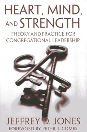 Seller image for Heart, Mind, and Strength: Theory and Practice for Congregational Leadership by Jones Director of Ministry Studies, Jeffrey D. [Paperback ] for sale by booksXpress