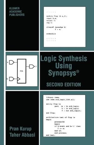 Seller image for Logic Synthesis Using Synopsys ® by Kurup, Pran, Abbasi, Taher [Hardcover ] for sale by booksXpress