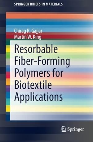 Immagine del venditore per Resorbable Fiber-Forming Polymers for Biotextile Applications (SpringerBriefs in Materials) by Gajjar, Chirag R., King, Martin W. [Paperback ] venduto da booksXpress