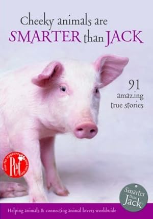 Bild des Verkufers fr Cheeky Animals are Smarter Than Jack zum Verkauf von WeBuyBooks