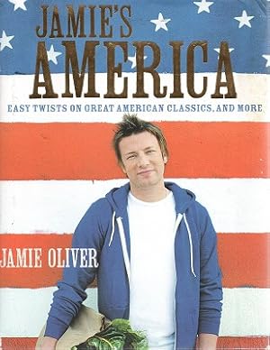 Jamie's America: Easy Twists On Great American Classics, And More