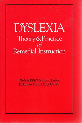 Seller image for Dyslexia: Theory And Practice of Remedial Instruction for sale by Marlowes Books and Music