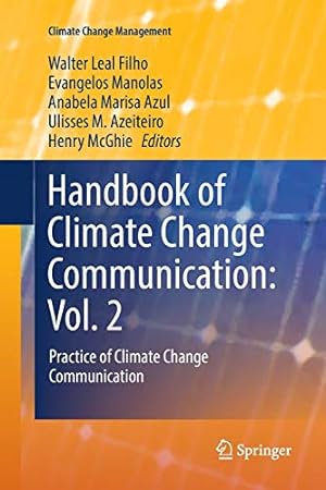 Immagine del venditore per Handbook of Climate Change Communication: Vol. 2: Practice of Climate Change Communication (Climate Change Management) [Paperback ] venduto da booksXpress