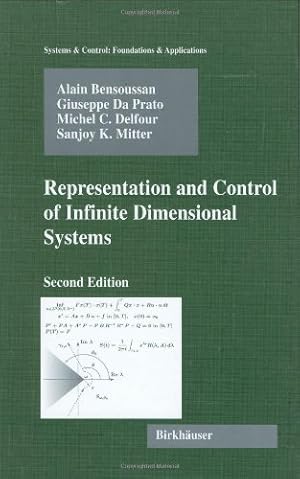 Seller image for Representation and Control of Infinite Dimensional Systems by Bensoussan, Alain, Da Prato, Giuseppe, Delfour, Michel C., Mitter, Sanjoy K. [Hardcover ] for sale by booksXpress