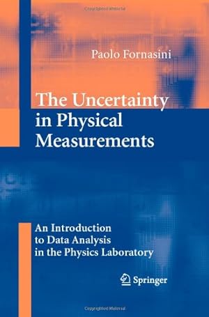 Immagine del venditore per The Uncertainty in Physical Measurements: An Introduction to Data Analysis in the Physics Laboratory by Fornasini, Paolo [Hardcover ] venduto da booksXpress