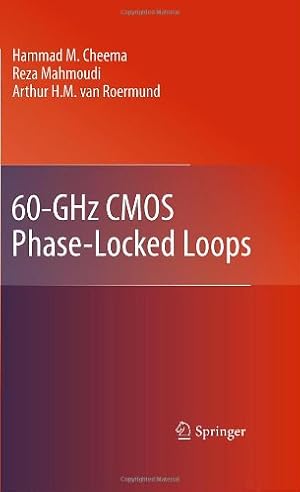 Seller image for 60-GHz CMOS Phase-Locked Loops by Cheema, Hammad M., Mahmoudi, Reza, van Roermund, Arthur H.M. [Hardcover ] for sale by booksXpress