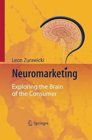 Bild des Verkufers fr Neuromarketing: Exploring the Brain of the Consumer by Zurawicki, Leon [Paperback ] zum Verkauf von booksXpress