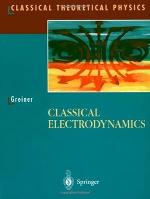 Seller image for Classical Electrodynamics (Classical Theoretical Physics) by Greiner, Walter [Paperback ] for sale by booksXpress