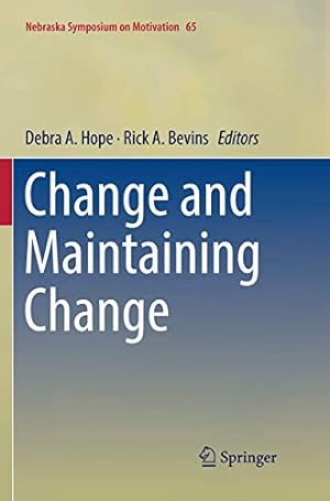 Image du vendeur pour Change and Maintaining Change (Nebraska Symposium on Motivation (65)) [Paperback ] mis en vente par booksXpress