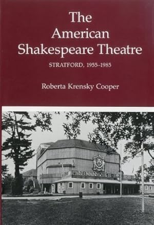 Image du vendeur pour American Shakespeare Theatre: Stratford 1955-1985 by Cooper, Roberta K. [Hardcover ] mis en vente par booksXpress
