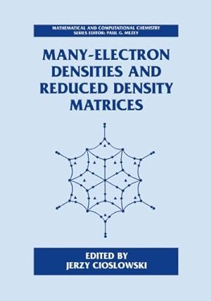 Image du vendeur pour Many-Electron Densities and Reduced Density Matrices (Mathematical and Computational Chemistry) [Hardcover ] mis en vente par booksXpress