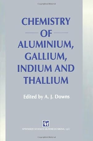 Imagen del vendedor de Chemistry of Aluminium, Gallium, Indium and Thallium by Downs, A.J. [Paperback ] a la venta por booksXpress