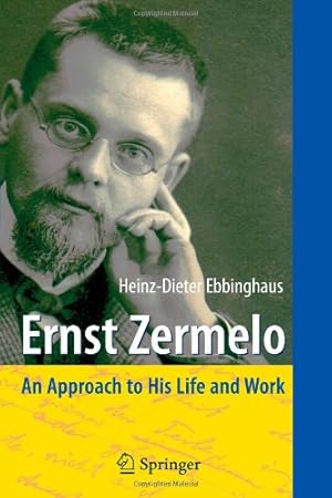 Seller image for Ernst Zermelo: An Approach to His Life and Work by Ebbinghaus, Heinz-Dieter [Paperback ] for sale by booksXpress