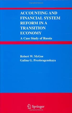 Seller image for Accounting and Financial System Reform in a Transition Economy: A Case Study of Russia by McGee, Robert W., Preobragenskaya, Galina G. [Hardcover ] for sale by booksXpress