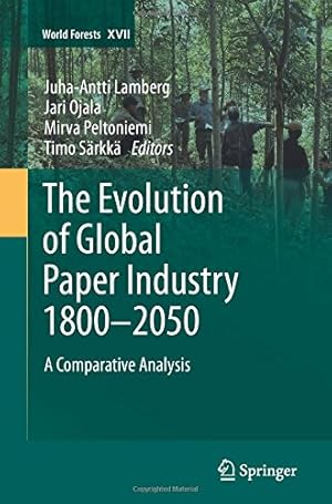 Immagine del venditore per The Evolution of Global Paper Industry 1800 ¬â  2050: A Comparative Analysis (World Forests (17)) [Paperback ] venduto da booksXpress