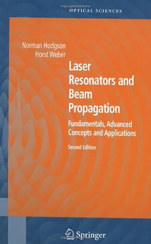 Bild des Verkufers fr Laser Resonators and Beam Propagation: Fundamentals, Advanced Concepts and Applications, 2nd Edition(Springer Series in Optical Sciences) (Springer Series in Optical Sciences (108)) by Hodgson, Norman, Weber, Horst [Hardcover ] zum Verkauf von booksXpress