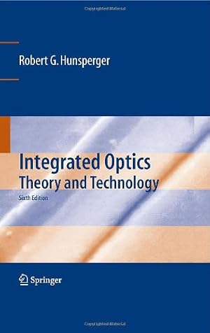 Immagine del venditore per Integrated Optics: Theory and Technology by Hunsperger, Robert G. [Hardcover ] venduto da booksXpress