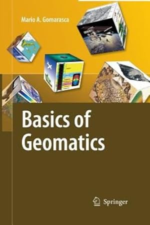 Bild des Verkufers fr Basics of Geomatics by Gomarasca, Mario A. [Paperback ] zum Verkauf von booksXpress