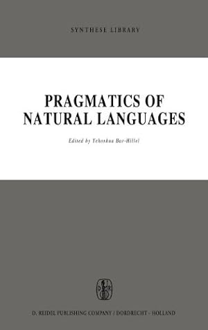 Seller image for Pragmatics of Natural Languages (Synthese Library) [Hardcover ] for sale by booksXpress