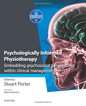 Seller image for Psychologically Informed Physiotherapy: Embedding psychosocial perspectives within clinical management (Physiotherapy Essentials) [Paperback ] for sale by booksXpress