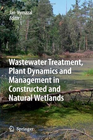 Immagine del venditore per Wastewater Treatment, Plant Dynamics and Management in Constructed and Natural Wetlands [Paperback ] venduto da booksXpress