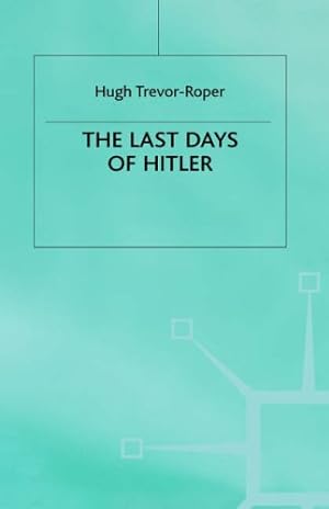 Seller image for The Last Days of Hitler by Trevor-Roper, Hugh R [Hardcover ] for sale by booksXpress
